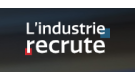 Entreprise : L'industrie recrute L'industrie recrute