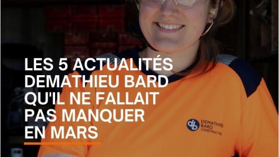 Image d'illustration de l'actualité Retour sur les temps forts de mars chez DEMATHIEU BARD
