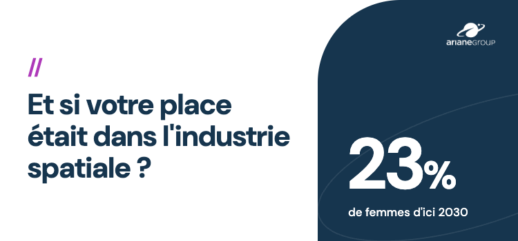 ArianeGroup a une ambition : 23 % de femmes d’ici 2030